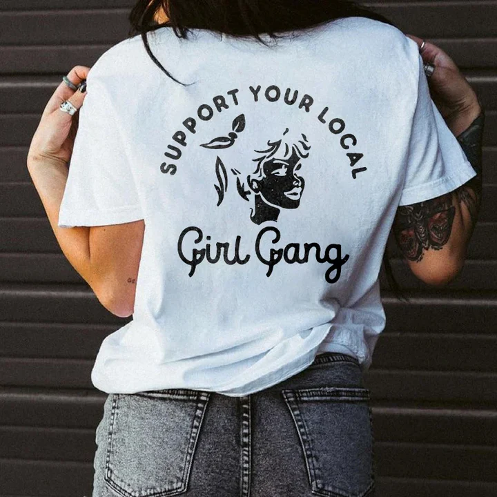 Support Your Local Girl Gang T-shirt