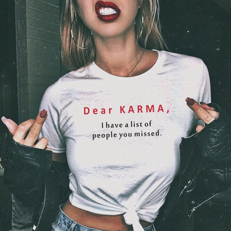 Dear Karma I Have A List People You Missed T-shirt