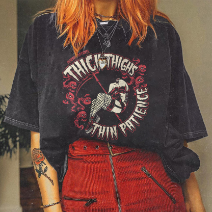 Thick Thighs Thin Patience T-shirt