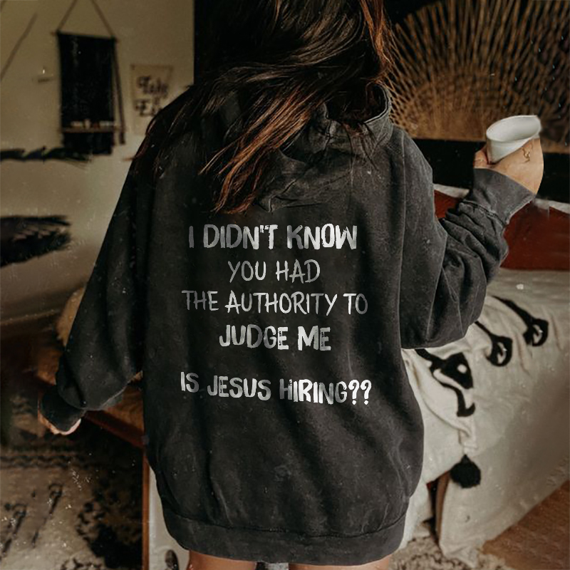 I Didn't Know You Had The Authority To Judge Me Hoodie