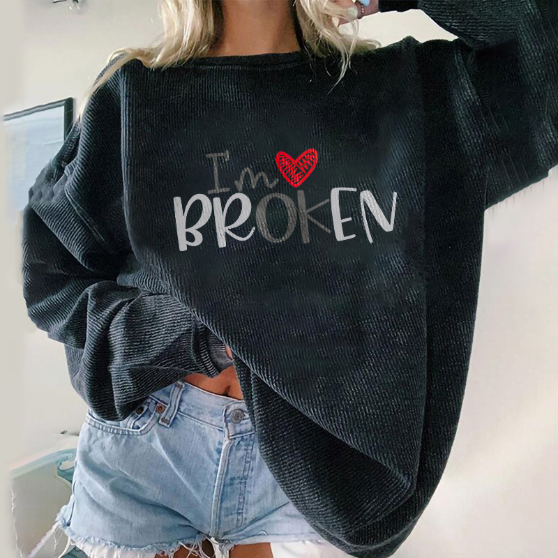 I'm Broken Letters Printing Women's Pullover Sweatshirt