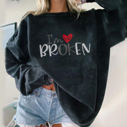 I'm Broken Letters Printing Women's Pullover Sweatshirt