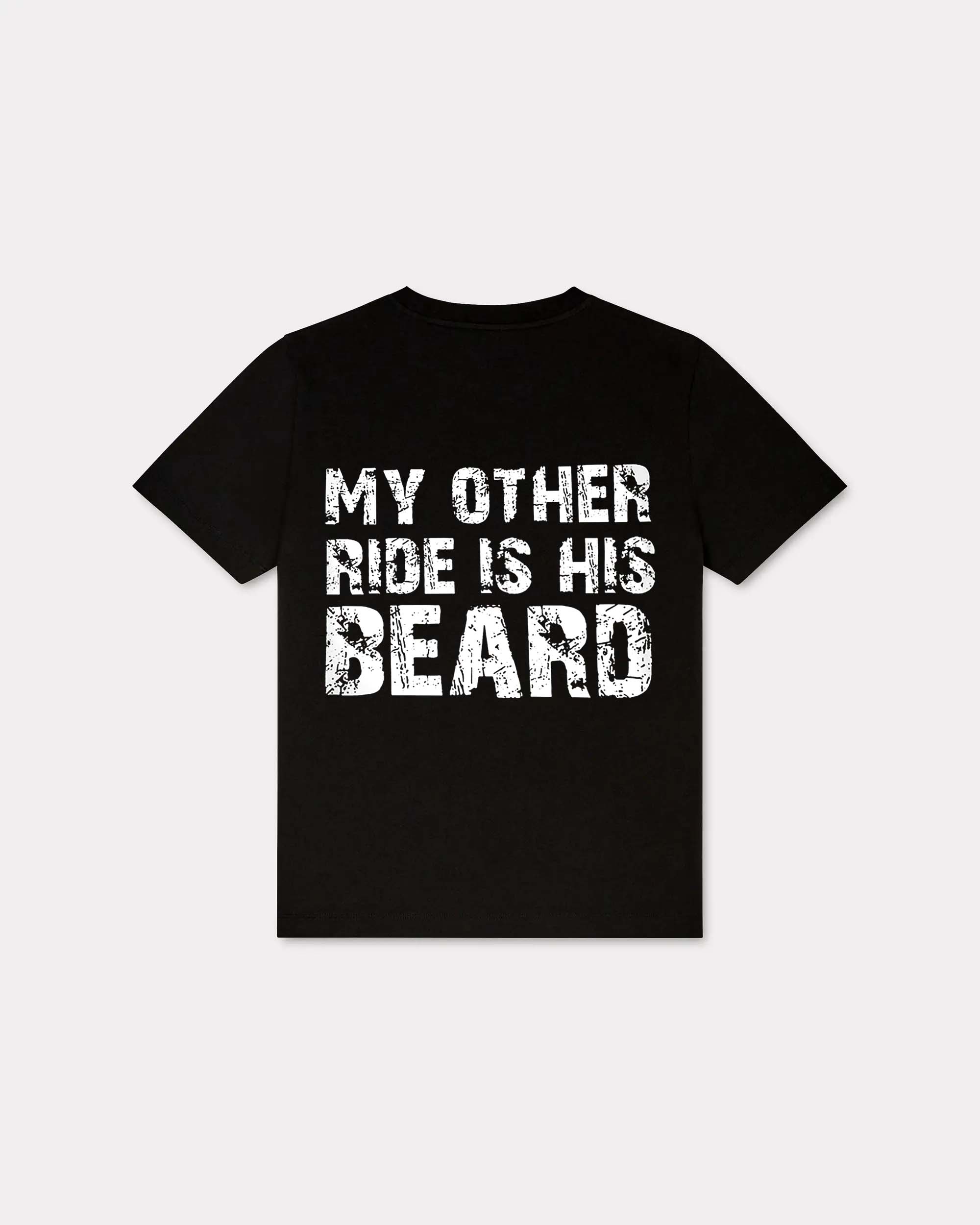 My Other Ride is His Beard T-shirt