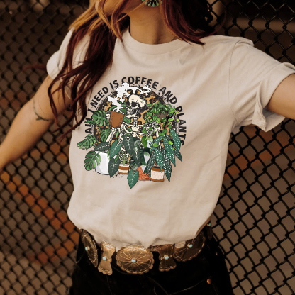 All I Need Is Coffee And Plants T-shirt