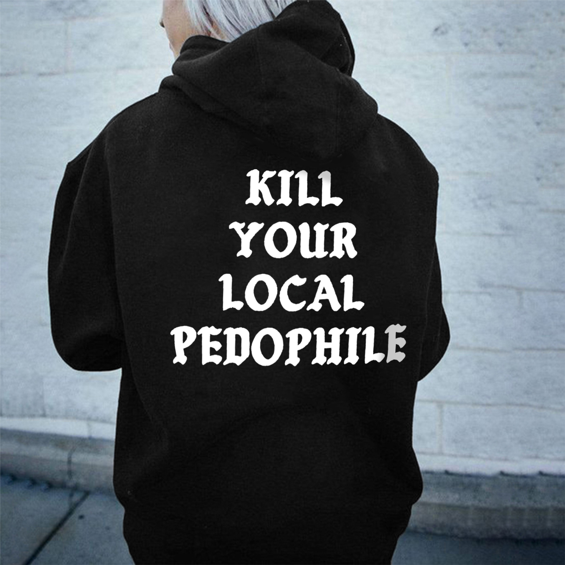 Kill Your Local Pedophile Printed Women's Hoodie