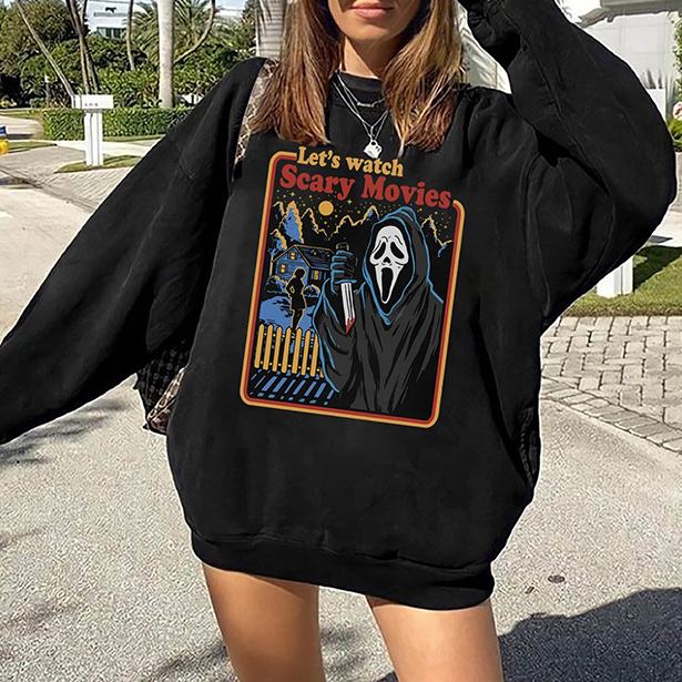Let’s Watch Scary Movies Sweatshirt