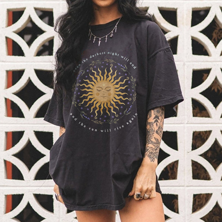 Even The Darkest Night Will End And The Sun Will Rise Again T-shirt