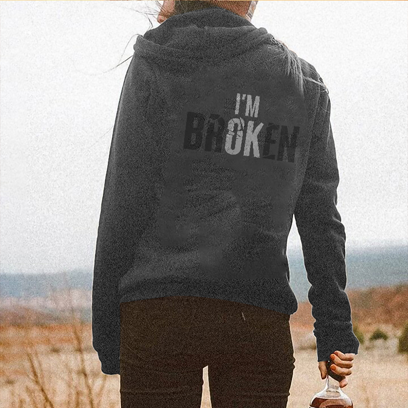 I'm Broken Slogan Printed Hoodie