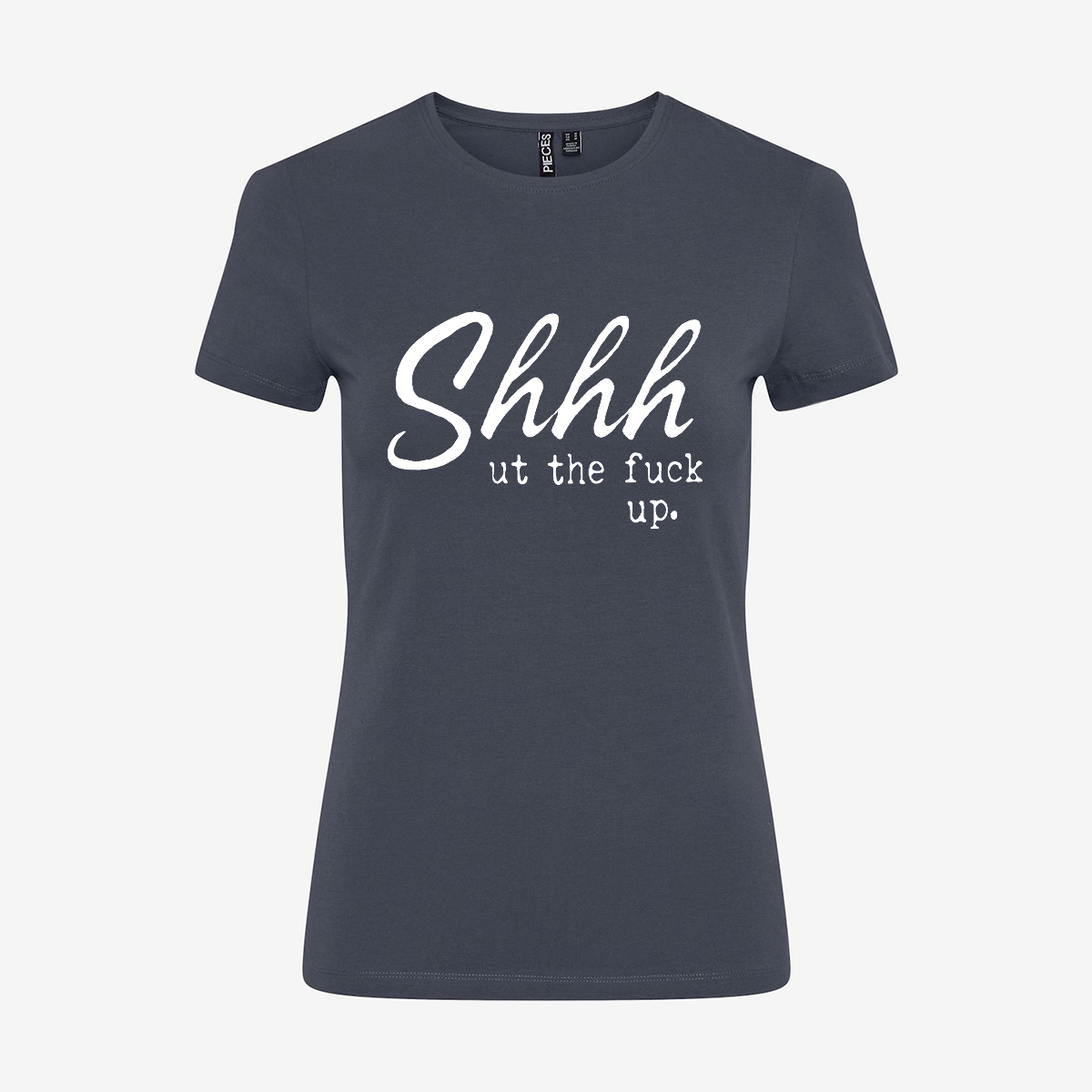 Shhhut The Fuck Up T-shirt