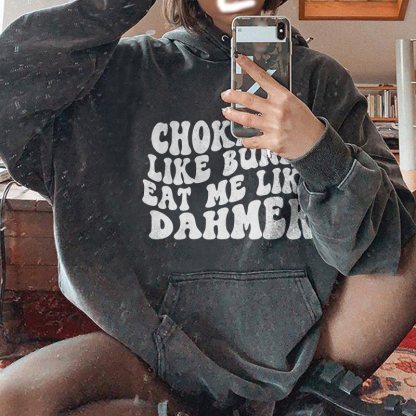 Choke Me Like Bundy Hoodie