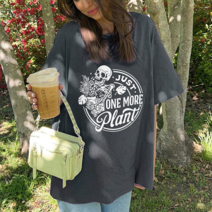 Just One More Plant Skull T-shirt