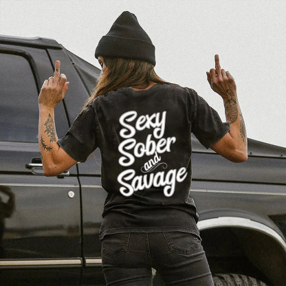 Sexy Sober and Savage T-shirt