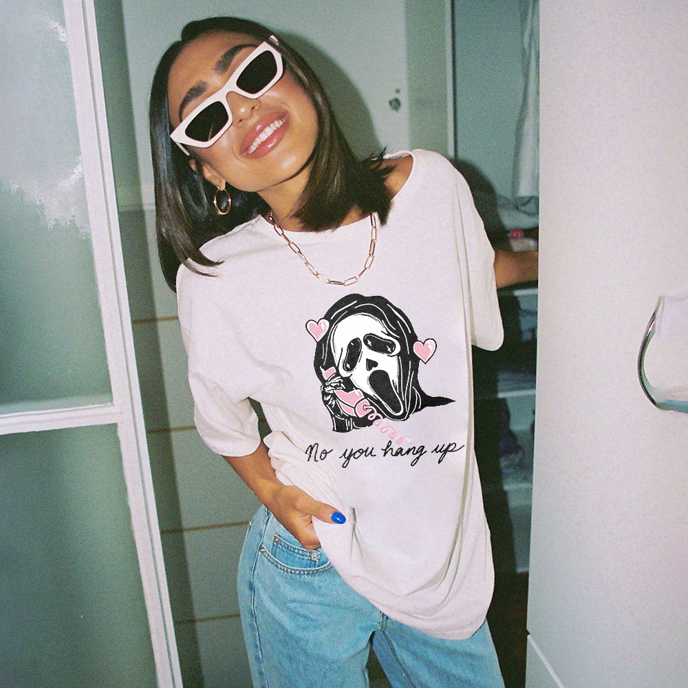 No You Hang Up Letter Printed T-shirt