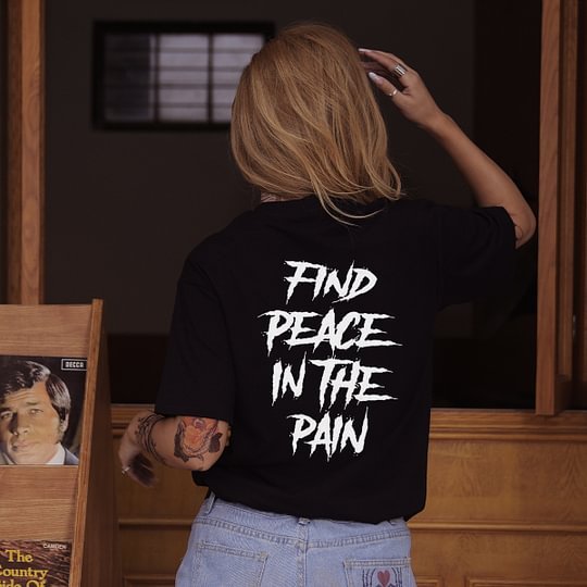 Find Peace In The Pain T-shirt