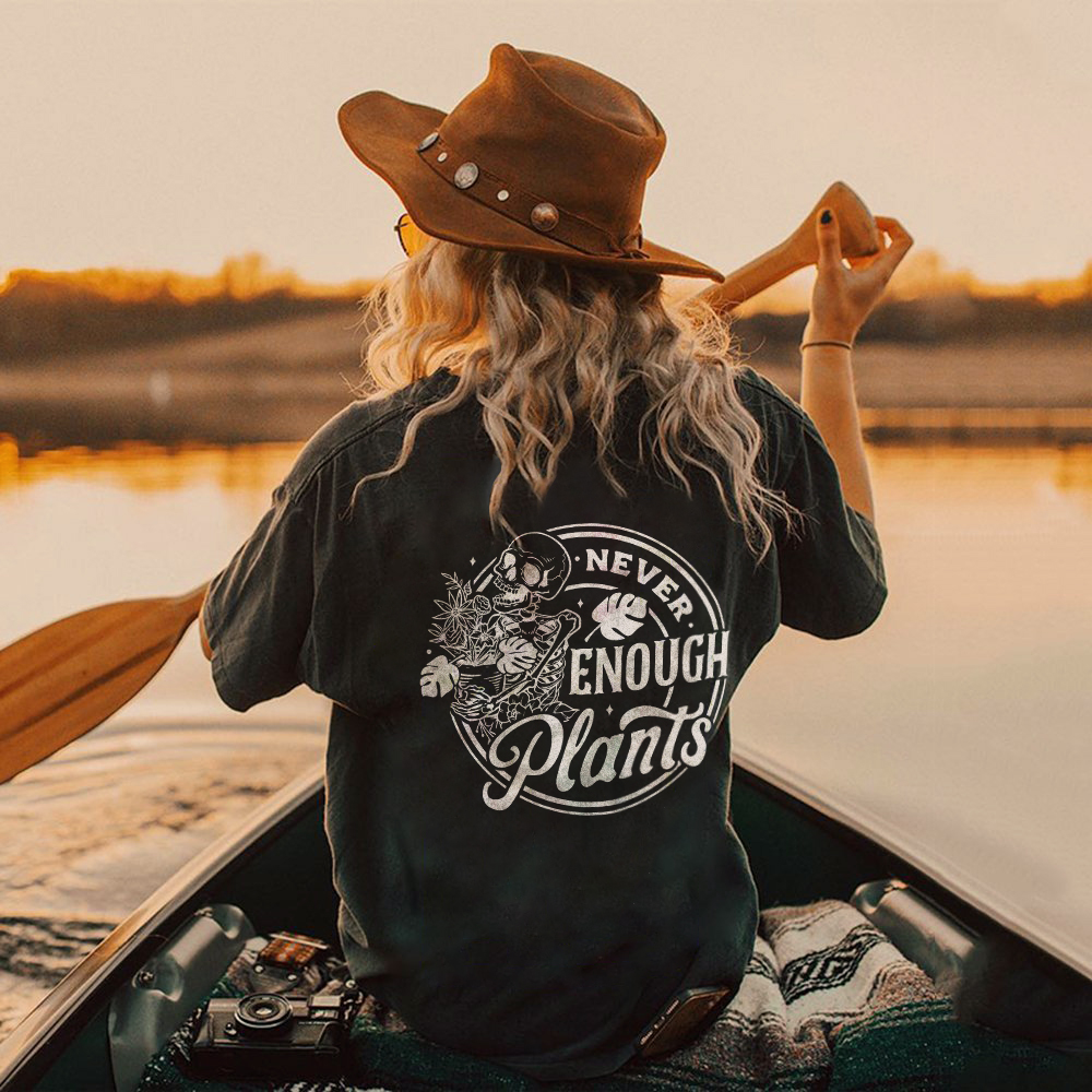 Never Enough Plants T-shirt