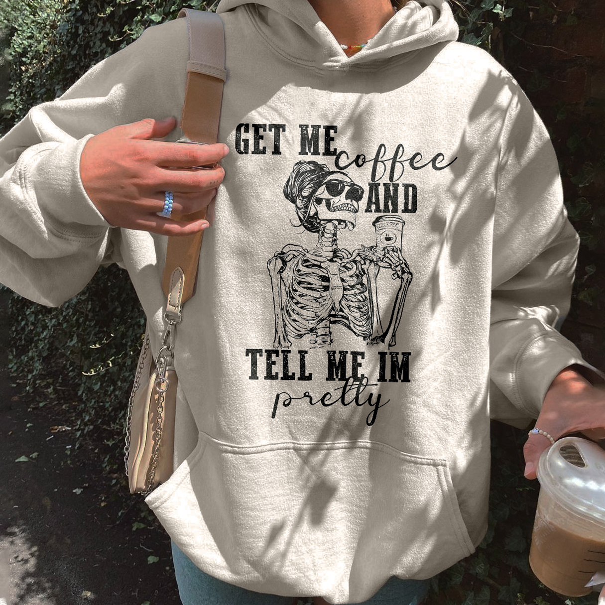 Get Me Coffee and Tell Me I'm Pretty Hoodie
