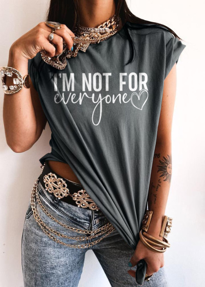 I'm Not For Everyone T-shirt