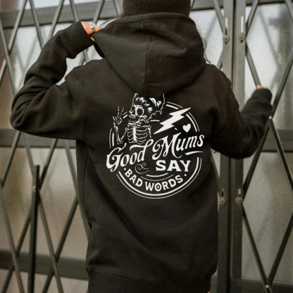 Good Moms Say Bad Words Hoodie