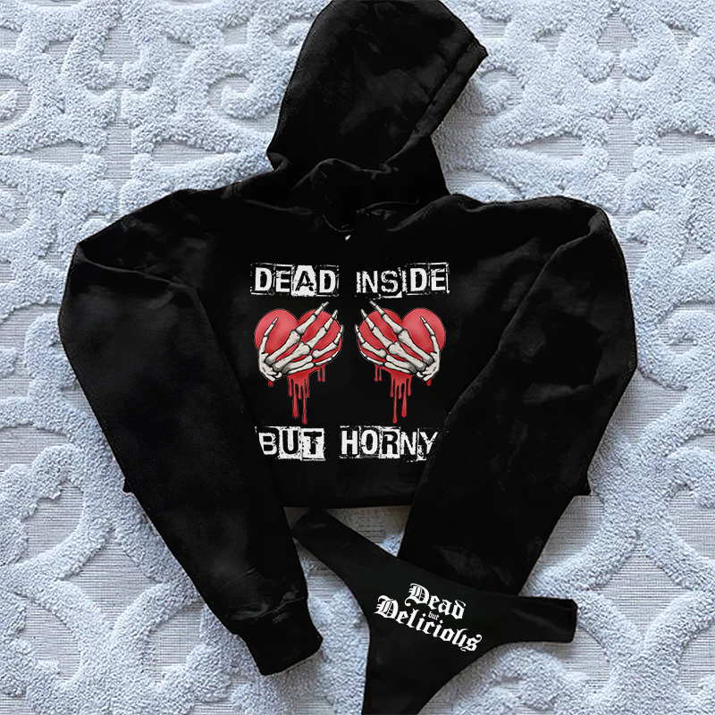 Dead Inside But Still Horny Printed Women's Cropped Hoodie & Thong Sets