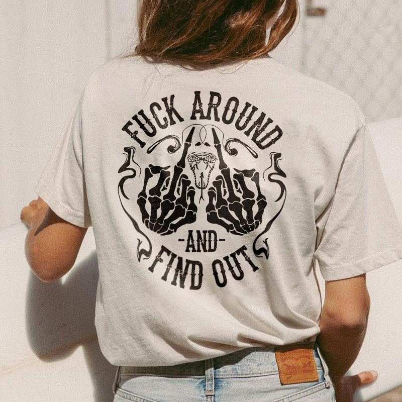 Fxxk Around And Find Out T-shirt