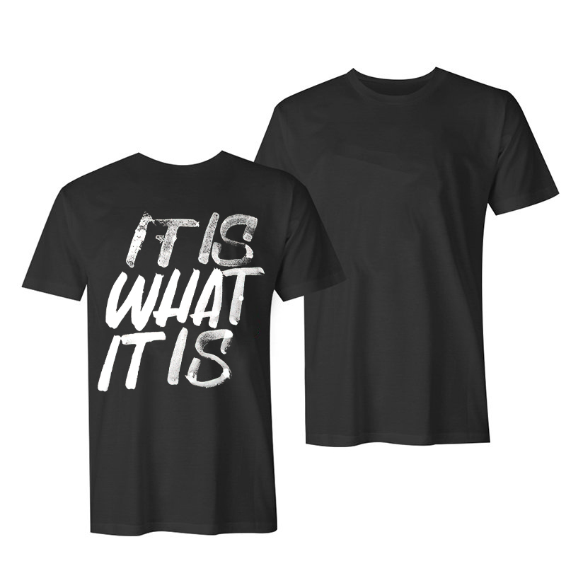 It Is What It Is Letters Printing Women's T-shirt