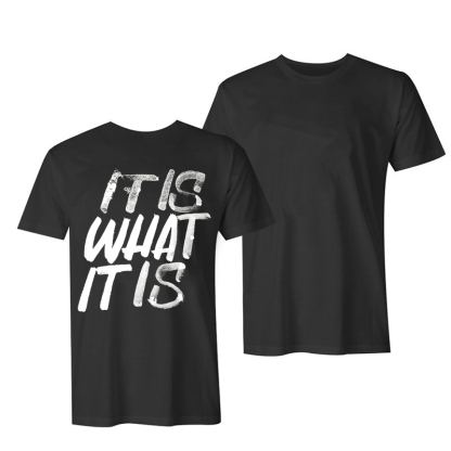 It Is What It Is Letters Printing Women's T-shirt