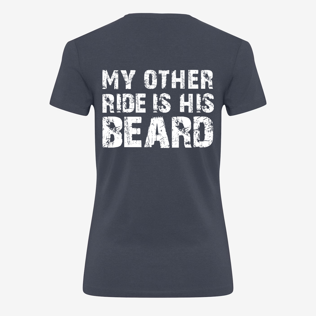 My Other Ride is His Beard T-shirt