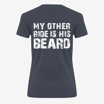 My Other Ride is His Beard T-shirt