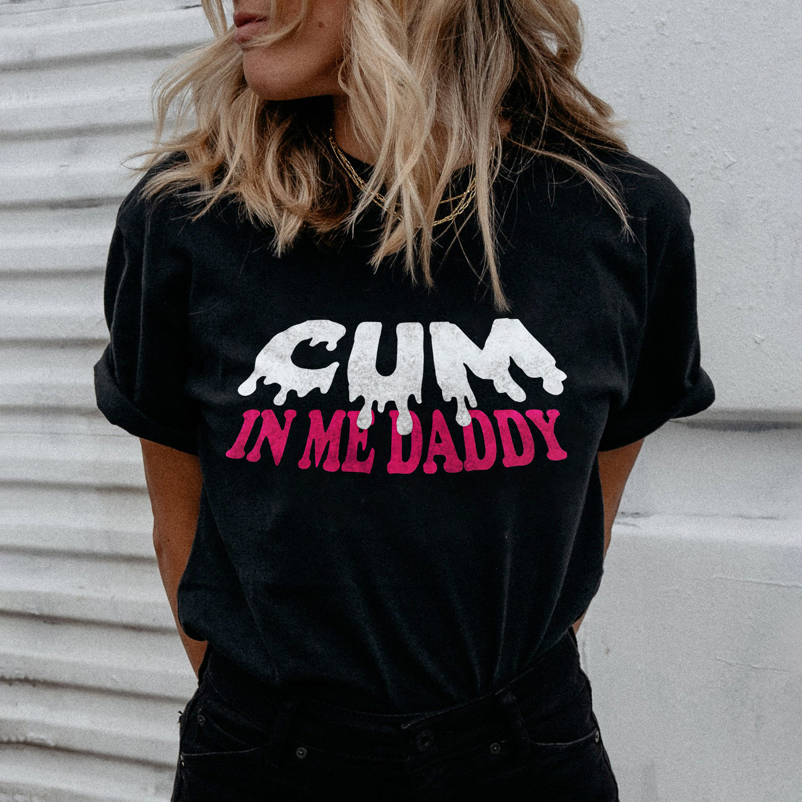 Cum In Me Daddy T-shirt