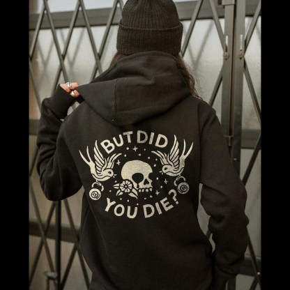 But Did You Die Print Women's Hoodie