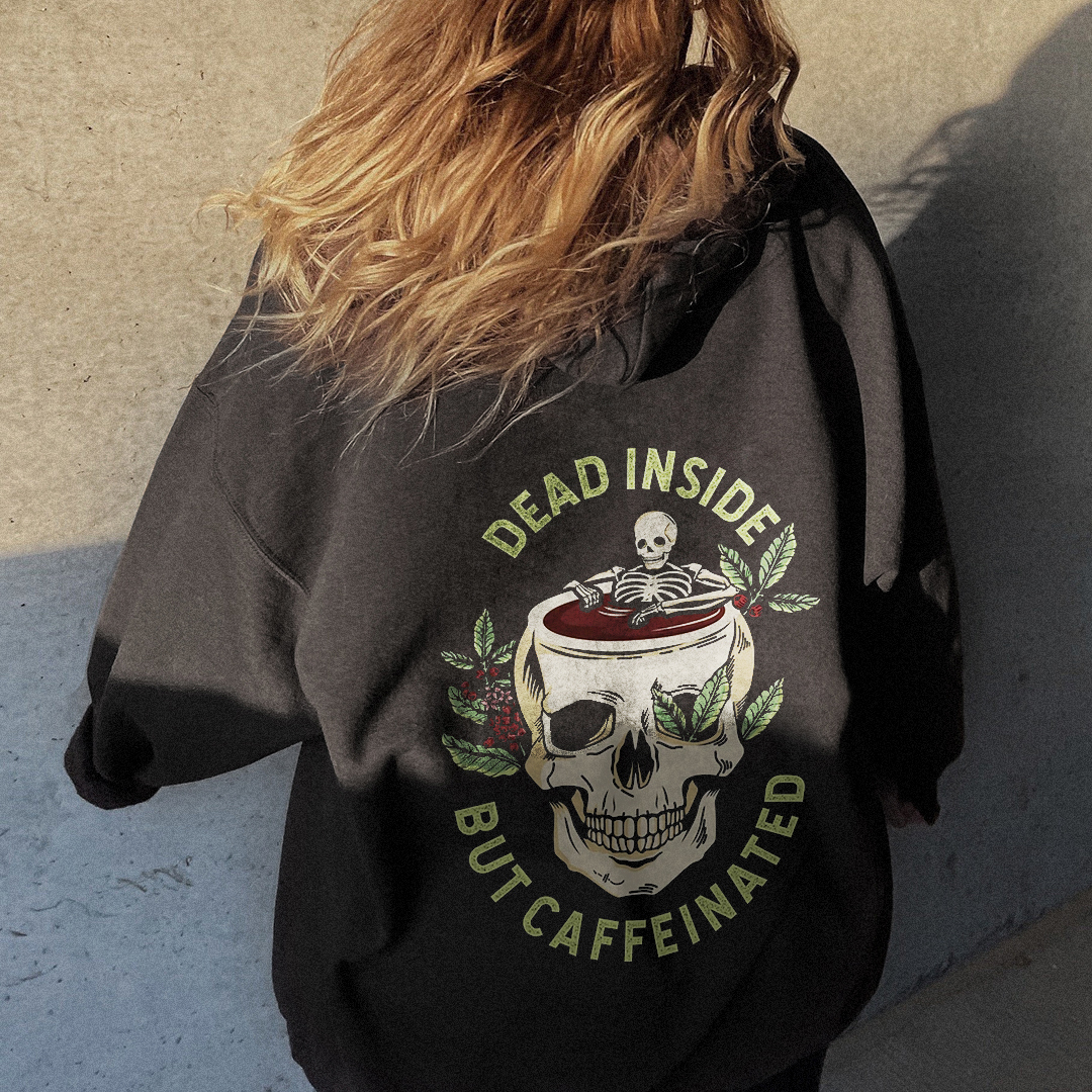 Dead Inside But Caffeinated Hoodie