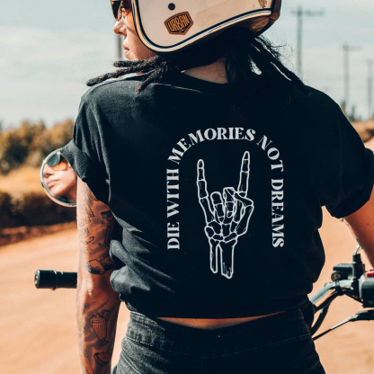 Die With Memories Not Dreams Skull T-shirt