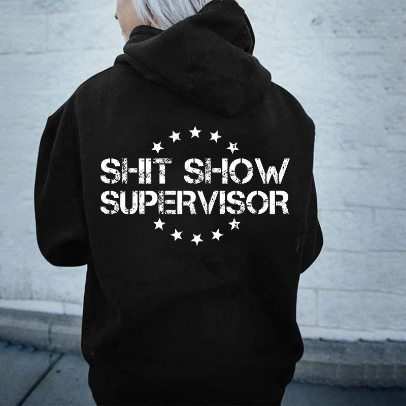 Shit Show Supervisior Hoodie