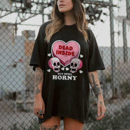 Dead Inside Horny T-shirt