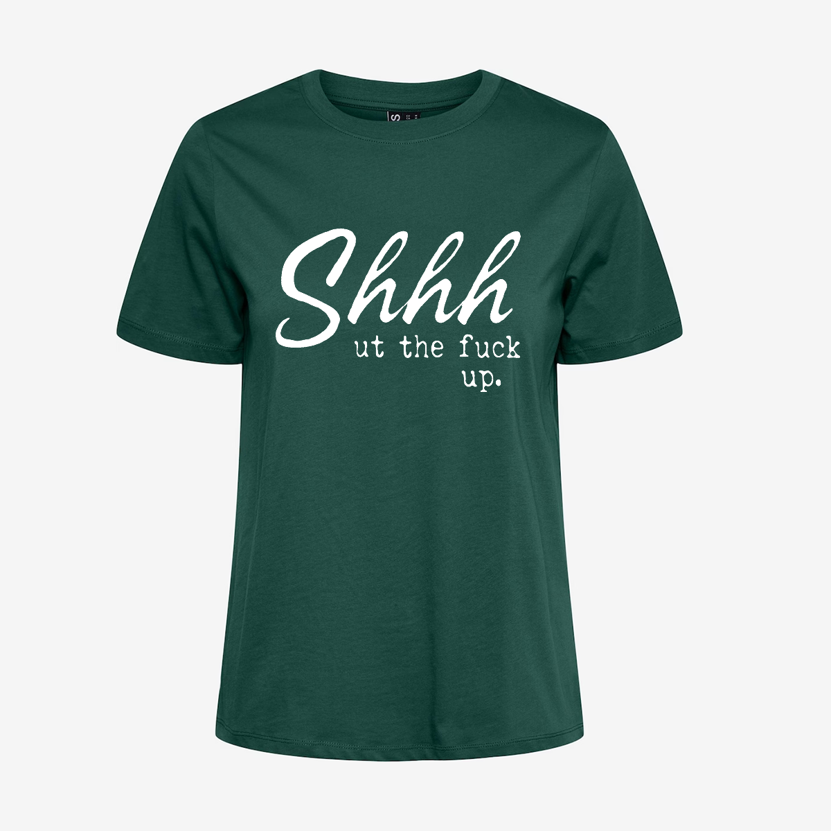 Shhhut The Fuck Up T-shirt