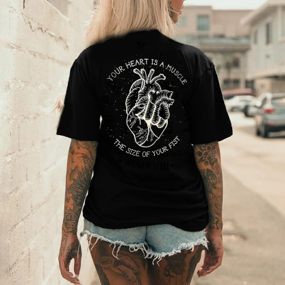 Your Heart Is A Muscle The Size Of Your First T-shirt