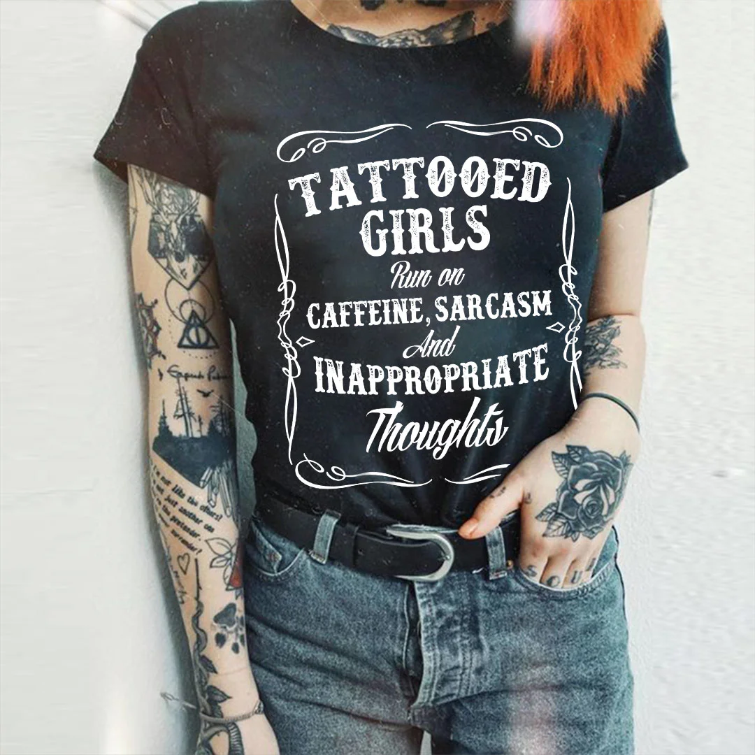 Tattooed Girls Run An Caffeine Sarcasm  And Inappropriate Thoughts T-shirt