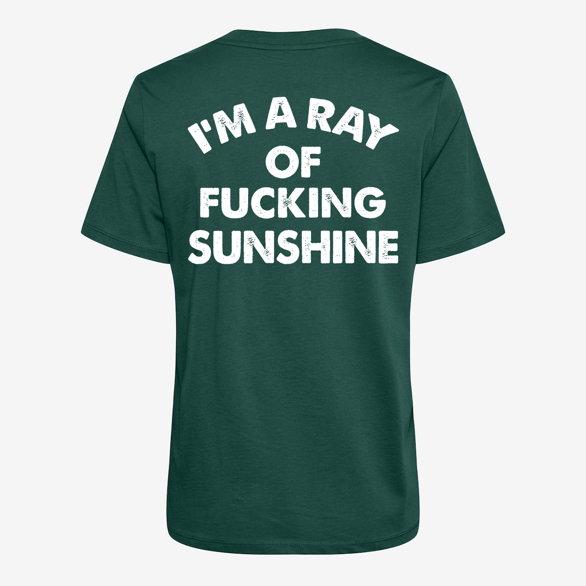 I'm A Ray Of Fucking Sunshine T-shirt