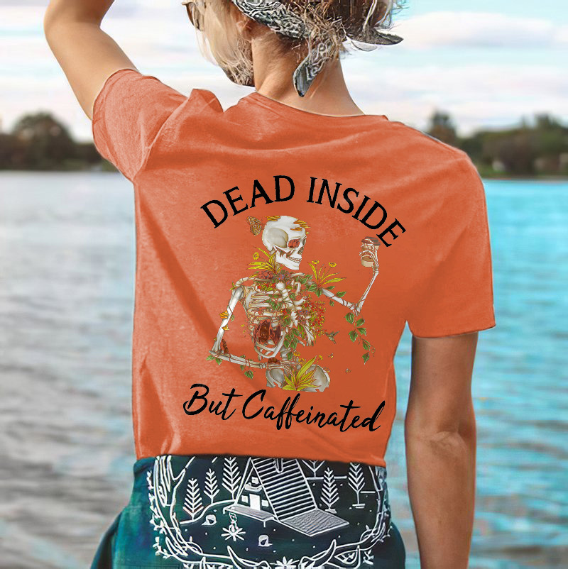 Dead Inside But Caffeinated Printed Skeleton T-shirt