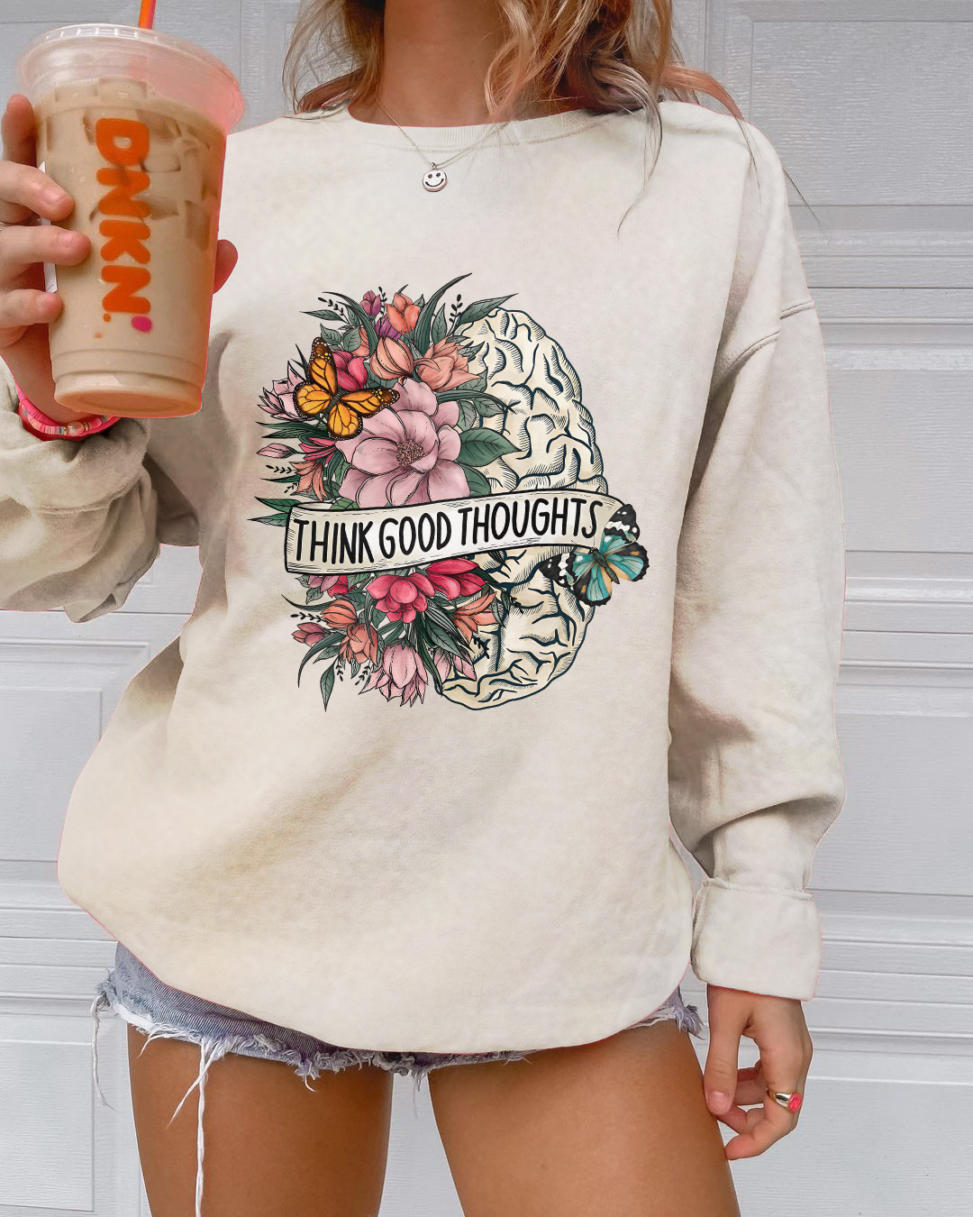 Think Good Thoughts Sweatshirt
