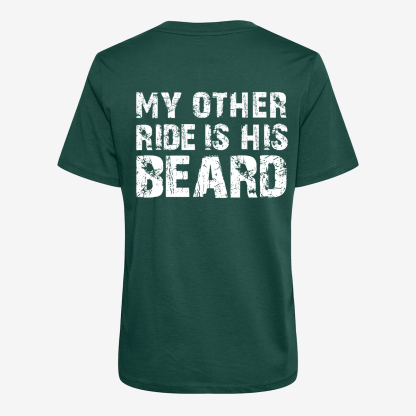 My Other Ride is His Beard T-shirt