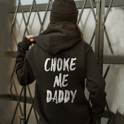 Choke Me Daddy Hoodie