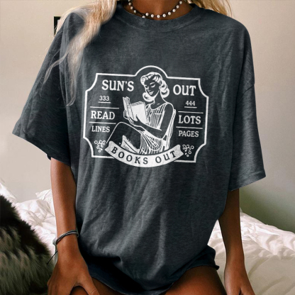 Sun's Out Read Lots Books Out T-shirt