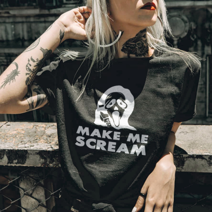 Make Me Scream T-shirt