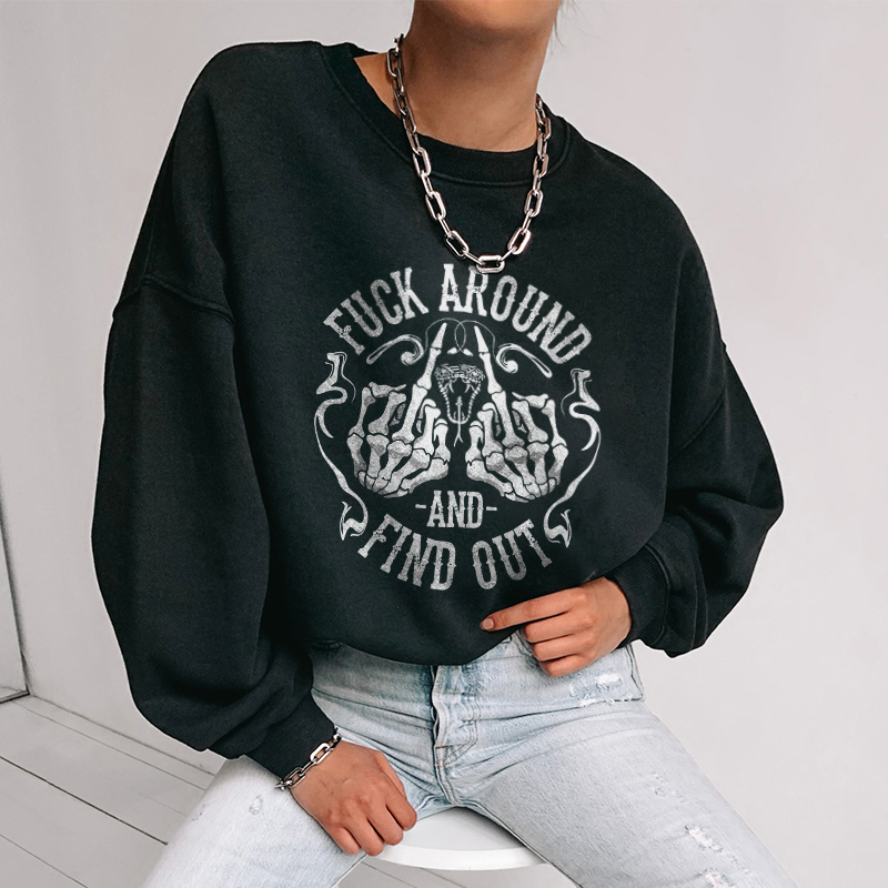 Fxxk Around And Find Out Sweatshirt