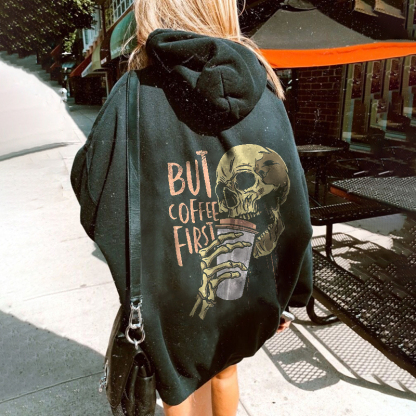 But Coffee First Skull Print Hoodie