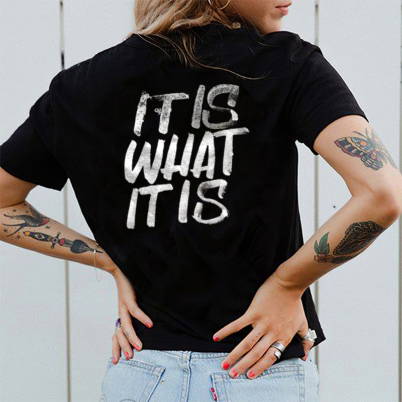 It Is What It Is Letters Printing Women's T-shirt