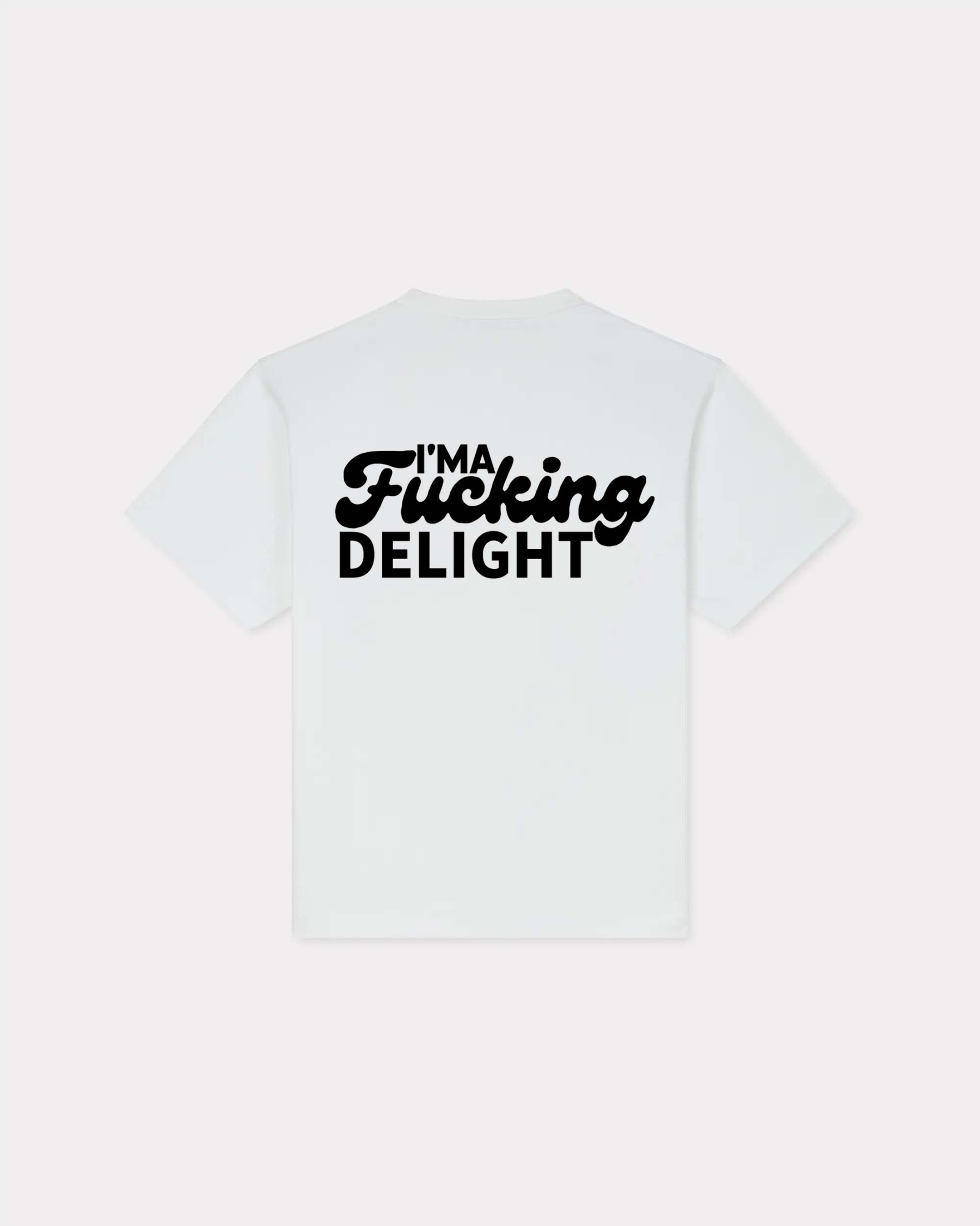 I'm Fxxking Delight T-shirt