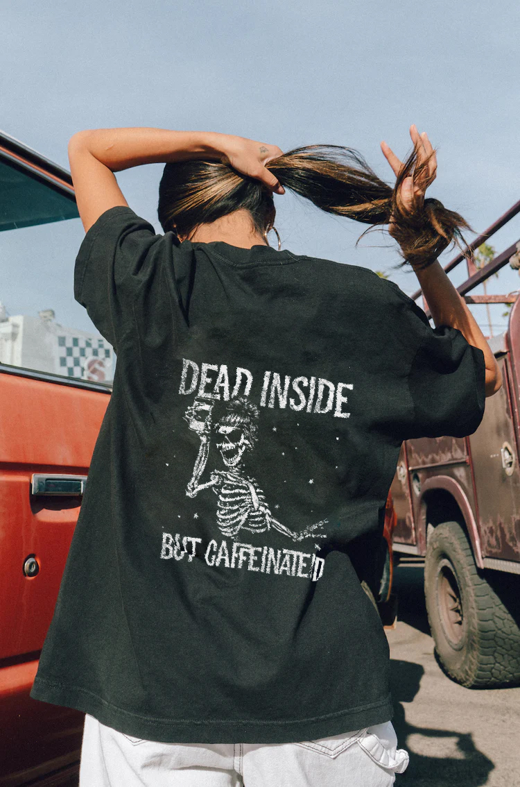 Dead Inside But Caffeinated T-shirt