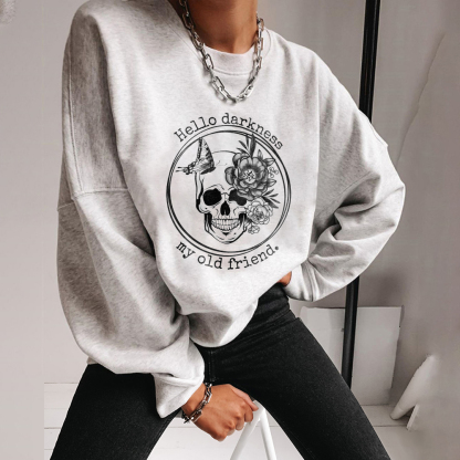 Hello Darkness My Old Friend Sweatshirt